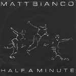 Matt Bianco - Half a minute cover