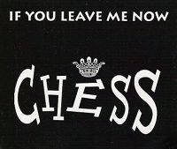 Chess - If you leave me now cover