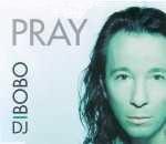 DJ Bobo - Pray cover