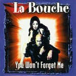 La Bouche - You won't forget me cover