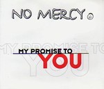 No Mercy - My promise to you cover