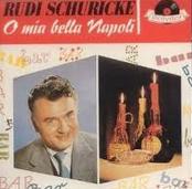 Rudi Schuricke - O mia bella Napoli cover