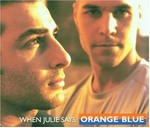 Orange Blue - When Julie says cover