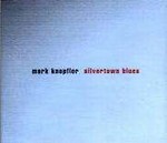 Mark Knopfler - Silver Town Blues cover