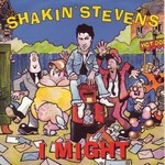 Shakin' Stevens - I might cover