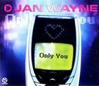 Jan Wayne - Only You cover