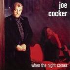 Joe Cocker - When the night comes cover