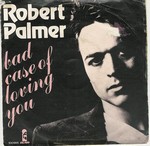 Robert Palmer - Bad Case of Loving You cover