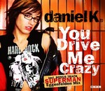 Daniel K. - You drive me crazy cover