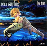 Mental As Anything - Live it up cover