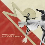 Mando Diao - Dance With Somebody cover