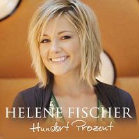 Helene Fischer - Hundert Prozent cover