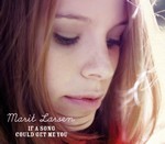 Marit Larsen - If a Song Could Get Me You cover
