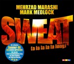 Mehrzad Marashi & Mark Medlock - Sweat (a la la la la long) cover