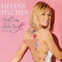 Helene Fischer - Nicht von dieser Welt cover