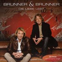 Brunner & Brunner - Die Liebe lebt cover