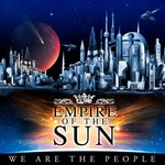 Empire of the Sun - We Are The People cover