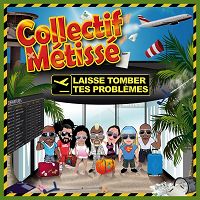Collectif Mtiss - Laisse tomber tes problmes cover
