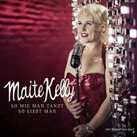 Maite Kelly - So wie man tanzt so liebt man cover