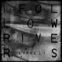 Lykke Li - I follow rivers cover