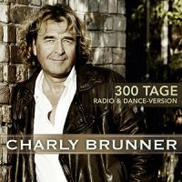 Charly Brunner - 300 Tage (dance mix) cover