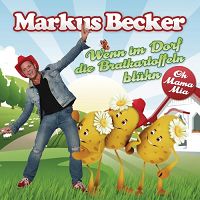 Markus Becker - Wenn im Dorf die Bratkartoffeln blhn cover