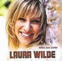 Laura Wilde - Alles aus Liebe cover