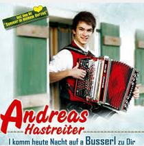 Andreas Hastreiter - I komm heute Nacht auf a Busserl zu dir cover