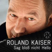 Roland Kaiser - Sag blo nicht Hello (Club Mix) cover