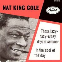Nat King Cole - Those Lazy Hazy Crazy Days of Summer cover