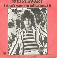 Rod Stewart - I Don't Want to Talk About It cover