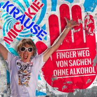 Mickie Krause - Finger weg von Sachen ohne Alkohol cover