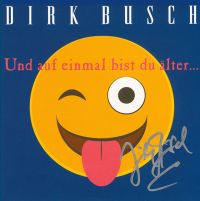 Dirk Busch - Und auf einmal bist du lter cover