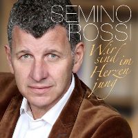 Semino Rossi - Wir sind im Herzen jung cover