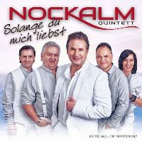 Nockalm Quintett - Solange du mich liebst cover