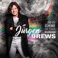 Jrgen Drews - Und ich schenke dir einen Regenbogen (tiefere Tonart -4) cover