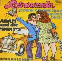 Adam und die Micky's - Rosamunde, schenk' mir dein Sparkassenbuch cover