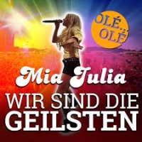 Mia Julia - Wir sind die Geilsten cover