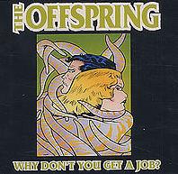 The Offspring - Why don't you get a job cover