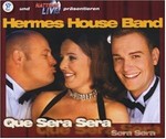 Hermes House Band - Que sera sera cover