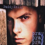 Paddy Kelly - Pray Pray Pray cover