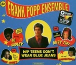 Frank Popp Ensemble - Hip Teens Don't Wear Blue Jeans cover