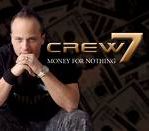 Crew 7 - Money For Nothing cover