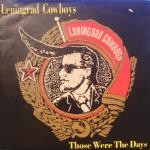 Leningrad Cowboys - Those Were The Days cover