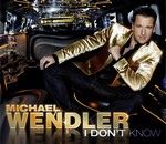 Michael Wendler - I Don't Know cover