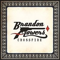 Brandon Flowers - Crossfire cover