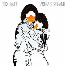 Duck Sauce - Barbra Streisand cover
