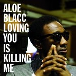 Aloe Blacc - Loving You Is Killing Me cover
