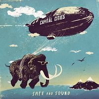 Capital Cities - Safe and Sound cover