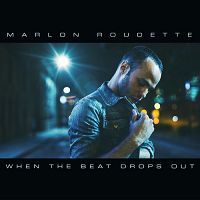 Marlon Roudette - When The Beat Drops Out cover